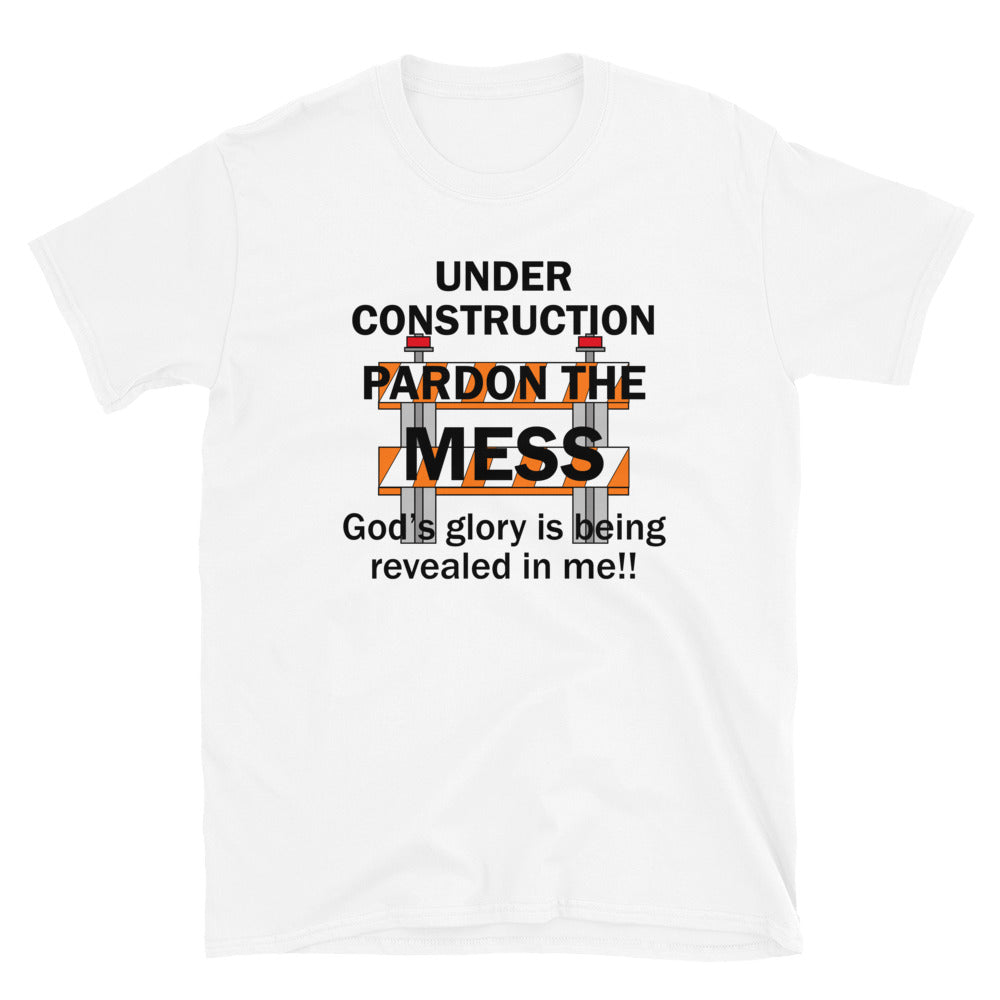 Under Construction Inspirational T-Shirt